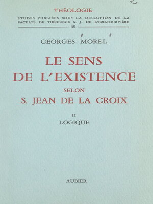 cover image of Le sens de l'existence selon Saint Jean de La Croix (2). Logique